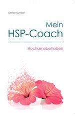 ISBN 9783000510892: Mein HSP-Coach - Hochsensibel leben