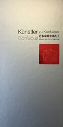 ISBN 9783000524585: "Künstler zu Konfuzius" - Ausstellung anlässlich des zehnjährigen Jubiläums des Konfuzius-Instituts Nürnberg-Erlangen e.V.