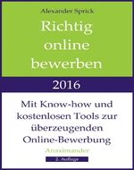 ISBN 9783000529702: Richtig online bewerben 2016 – Mit Know-how und kostenlosen Tools zur überzeugenden Online-Bewerbung