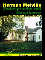 Zwiesprache mit Hawthorne – Aus der Werkstatt des Moby-Dick