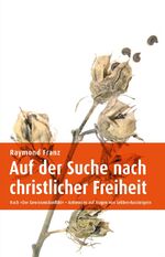 ISBN 9783000538773: Auf der Suche nach christlicher Freiheit - Antworten auf Fragen von Sektenaussteigern