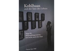 ISBN 9783000576669: Kohlhaas und der Sinn des Lebens - Wege der Philosophiegeschichte zur Suche nach dem Sinn