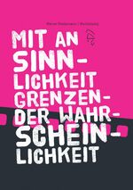 Mit an Sinnlichkeit grenzender Wahrscheinlichkeit - Werkkatalog