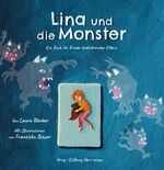 ISBN 9783000632754: Lina und die Monster – Ein Buch für Kinder krebskranker Eltern