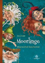 ISBN 9783000647635: Moorlinge – Moorwichtel-Geschichten