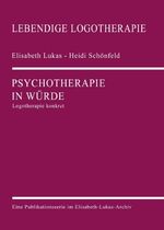 ISBN 9783000654077: Psychotherapie in Würde - Logotherapie konkret