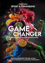 ISBN 9783000749100: Gamechanger / Dein Erfolgskonzept für den Alltag / Robin Fuchs / Taschenbuch / Deutsch / 2025 / Fuchs, Robin / EAN 9783000749100