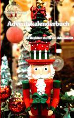 ISBN 9783000807763: Adventskalenderbuch - Ein Begleiter durch die Adventszeit