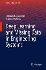 ISBN 9783030011796: Deep Learning and Missing Data in Engineering Systems