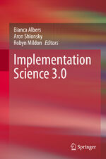 ISBN 9783030038731: Implementation Science 3.0 / Bianca Albers (u. a.) / Buch / xxii / Englisch / 2020 / Springer International Publishing / EAN 9783030038731