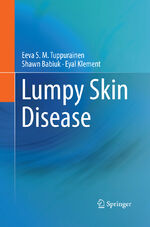 Tuppurainen, Eeva S. M.: Lumpy Skin Dise