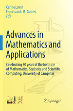 ISBN 9783030067724: Advances in Mathematics and Applications – Celebrating 50 years of the Institute of Mathematics, Statistics and Scientific Computing, University of Campinas