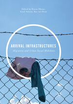 ISBN 9783030081904: Arrival Infrastructures – Migration and Urban Social Mobilities