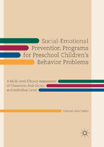 ISBN 9783030090685: Social-Emotional Prevention Programs for Preschool Children's Behavior Problems – A Multi-level Efficacy Assessment of Classroom, Risk Group, and Individual Level