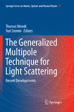 ISBN 9783030090982: The Generalized Multipole Technique for Light Scattering – Recent Developments