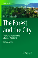 ISBN 9783030091422: The Forest and the City - The Cultural Landscape of Urban Woodland