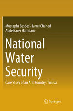 ISBN 9783030092474: National Water Security – Case Study of an Arid Country: Tunisia