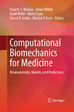 ISBN 9783030092719: Computational Biomechanics for Medicine - Measurements, Models, and Predictions