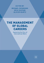 ISBN 9783030095147: The Management of Global Careers / Exploring the Rise of International Work / Michael Dickmann (u. a.) / Taschenbuch / xx / Englisch / 2019 / Springer International Publishing / EAN 9783030095147