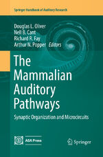 ISBN 9783030101114: The Mammalian Auditory Pathways – Synaptic Organization and Microcircuits