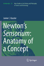 ISBN 9783030101527: Newton’s Sensorium: Anatomy of a Concept