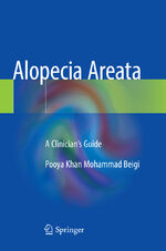 ISBN 9783030101596: Alopecia Areata – A Clinician's Guide