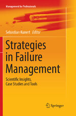 ISBN 9783030102616: Strategies in Failure Management – Scientific Insights, Case Studies and Tools