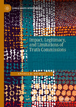 ISBN 9783030111717: Impact, Legitimacy, and Limitations of Truth Commissions