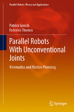 ISBN 9783030113032: Parallel Robots With Unconventional Joints - Kinematics and Motion Planning