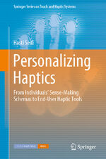 ISBN 9783030113780: Personalizing Haptics – From Individuals' Sense-Making Schemas to End-User Haptic Tools