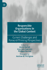 ISBN 9783030114572: Responsible Organizations in the Global Context – Current Challenges and Forward-Thinking Perspectives