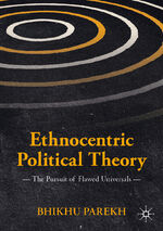 ISBN 9783030117078: Ethnocentric Political Theory – The Pursuit of Flawed Universals