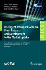 ISBN 9783030147563: Intelligent Transport Systems, From Research and Development to the Market Uptake - Second EAI International Conference, INTSYS 2018, Guimarães, Portugal, November 21–23, 2018, Proceedings