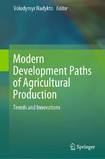 ISBN 9783030149178: Modern Development Paths of Agricultural Production - Trends and Innovations