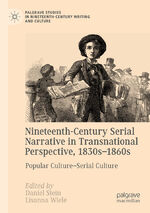 ISBN 9783030158972: Nineteenth-Century Serial Narrative in Transnational Perspective, 1830s−1860s – Popular Culture—Serial Culture