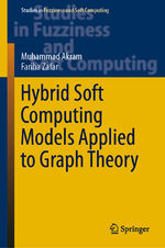 ISBN 9783030160197: Hybrid Soft Computing Models Applied to Graph Theory