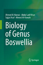 Ahmed Al-Harrasi: Biology of Genus Boswe Ahmed Al-Harrasi: Biology of Genus Boswe