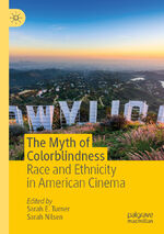 ISBN 9783030174491: The Myth of Colorblindness - Race and Ethnicity in American Cinema