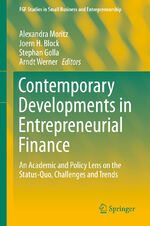 ISBN 9783030176112: Contemporary Developments in Entrepreneurial Finance – An Academic and Policy Lens on the Status-Quo, Challenges and Trends