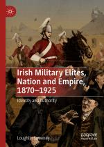 ISBN 9783030193096: Irish Military Elites, Nation and Empire, 1870–1925 - Identity and Authority