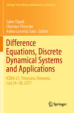 ISBN 9783030200183: Difference Equations, Discrete Dynamical Systems and Applications - ICDEA 23, Timişoara, Romania, July 24-28, 2017