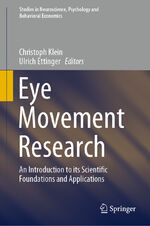 ISBN 9783030200831: Eye Movement Research - An Introduction to its Scientific Foundations and Applications