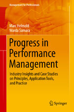 ISBN 9783030205331: Progress in Performance Management – Industry Insights and Case Studies on Principles, Application Tools, and Practice