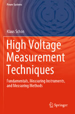 ISBN 9783030217723: High Voltage Measurement Techniques – Fundamentals, Measuring Instruments, and Measuring Methods