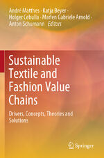 ISBN 9783030220204: Sustainable Textile and Fashion Value Chains - Drivers, Concepts, Theories and Solutions