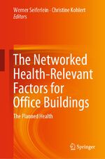 ISBN 9783030220211: The Networked Health-Relevant Factors for Office Buildings - The Planned Health