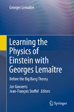 ISBN 9783030220297: Learning the Physics of Einstein with Georges Lemaître - Before the Big Bang Theory