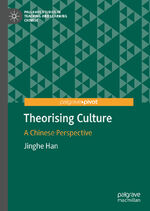 ISBN 9783030238797: Theorising Culture - A Chinese Perspective