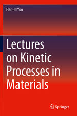 ISBN 9783030259525: Lectures on Kinetic Processes in Materials