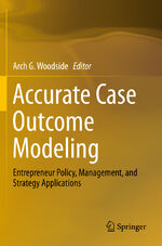 ISBN 9783030268206: Accurate Case Outcome Modeling - Entrepreneur Policy, Management, and Strategy Applications